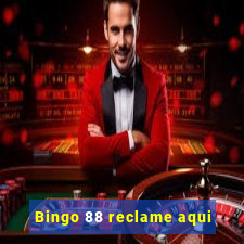 Bingo 88 reclame aqui